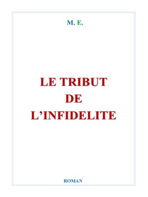 cover image of LE TRIBUT DE L'INFIDELITÉ